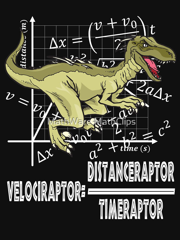 Funny Nerdy Velociraptor Distanceraptor Over Timeraptor Math Teacher White Text by MathWare MathClips T-Shirts,... (Image 3)