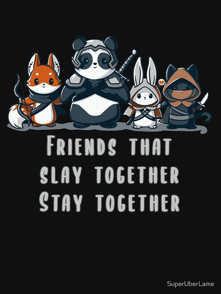 Friends who slay together, stay together by SuperUberLame T-Shirts, Hoodie, Sweatshirt | BlankRebels.com (Image 3)