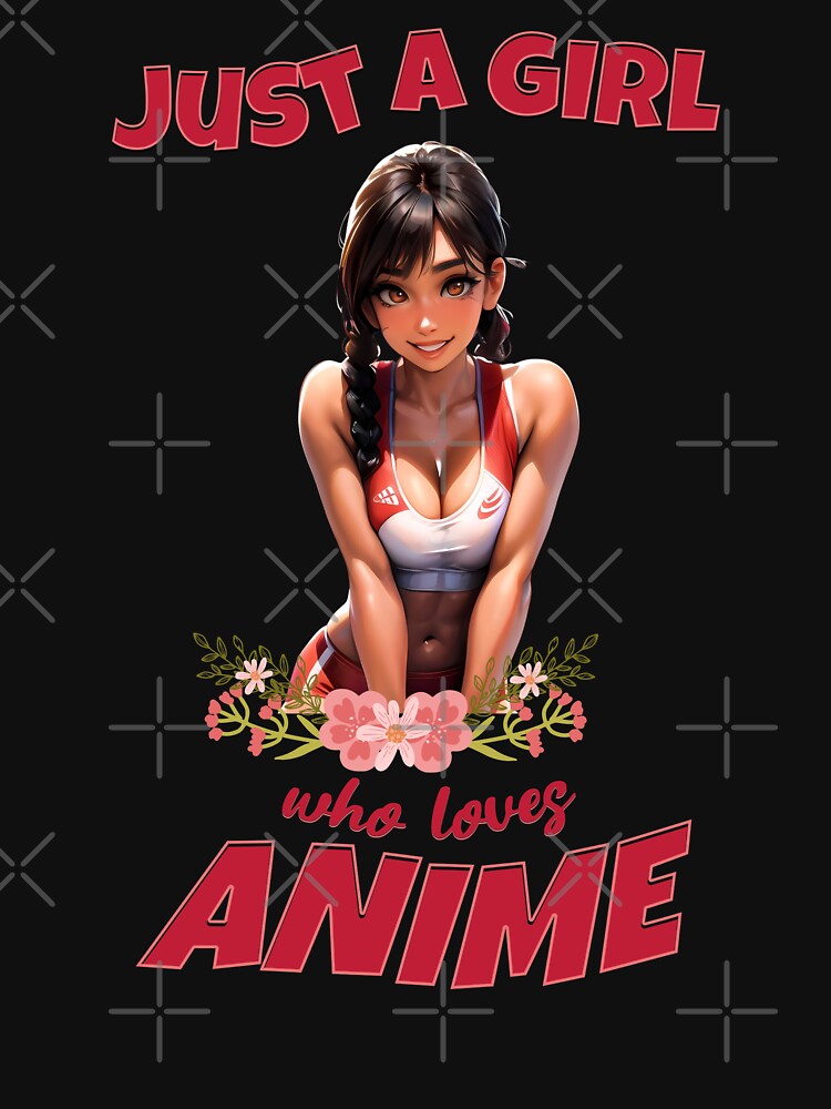 Anime Design Just a Girl who loves Anime by LovelyHappyGift T-Shirts, Hoodie, Sweatshirt | BlankRebels.com (Image 3)