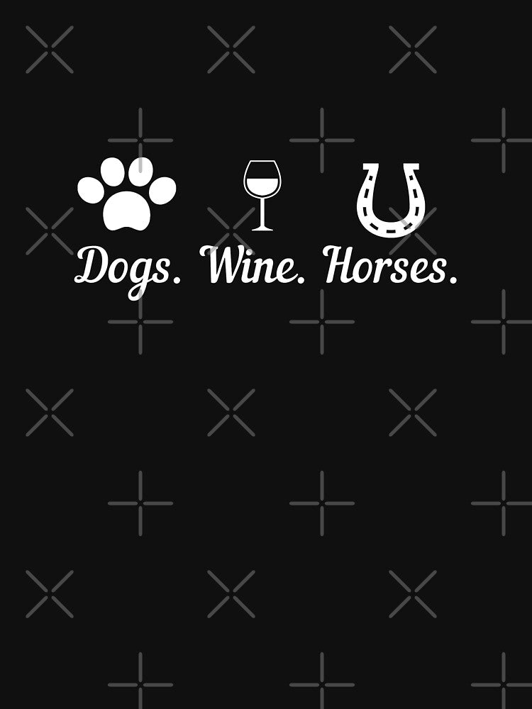 Dogs Wine Horses - Funny Equestrian by KelseyNY T-Shirts, Hoodie, Sweatshirt | BlankRebels.com (Image 3)