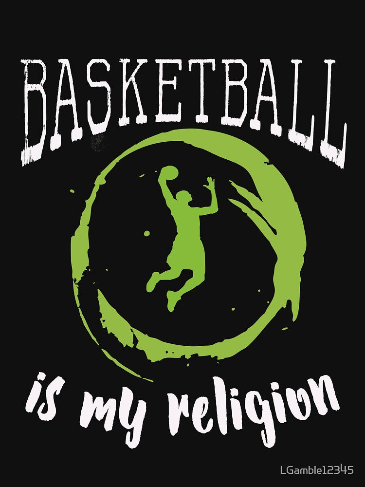 Classic Boys & Girls Basketball Gift Design Bsketball is My Religion by LGamble12345 T-Shirts, Hoodie, Sweatshirt (Image 3)
