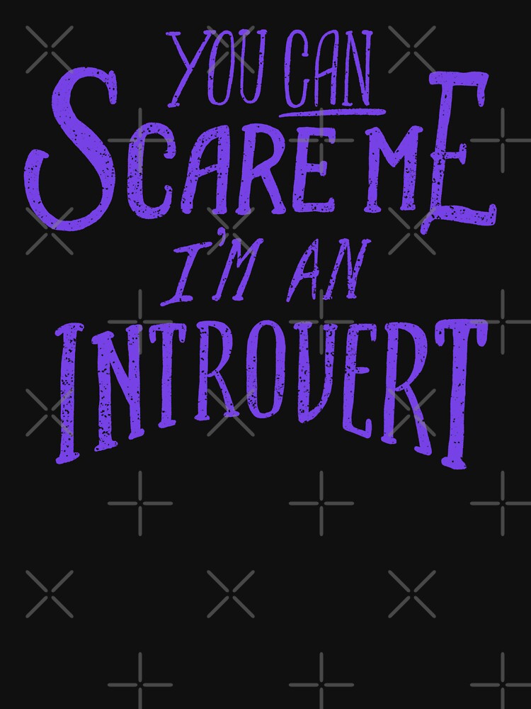 You Can Scare Me, I'm An Introvert by krimons T-Shirts, Hoodie, Sweatshirt | BlankRebels.com (Image 3)