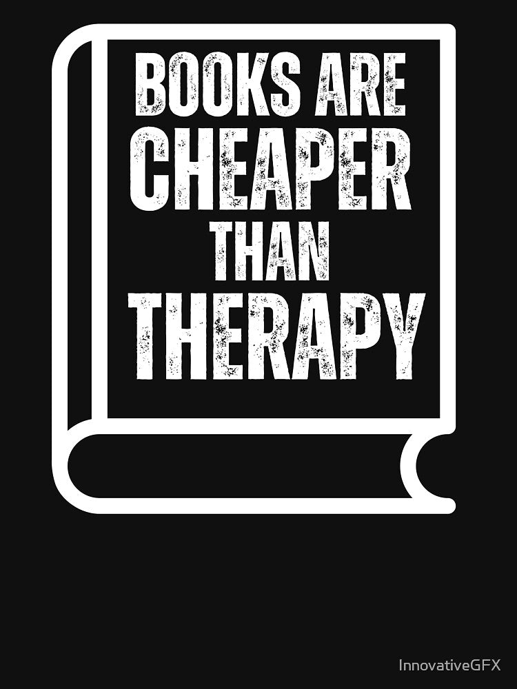 Books are Cheaper than Therapy, Book Aesthetic by InnovativeGFX T-Shirts, Hoodie, Sweatshirt | BlankRebels.com (Image 2)