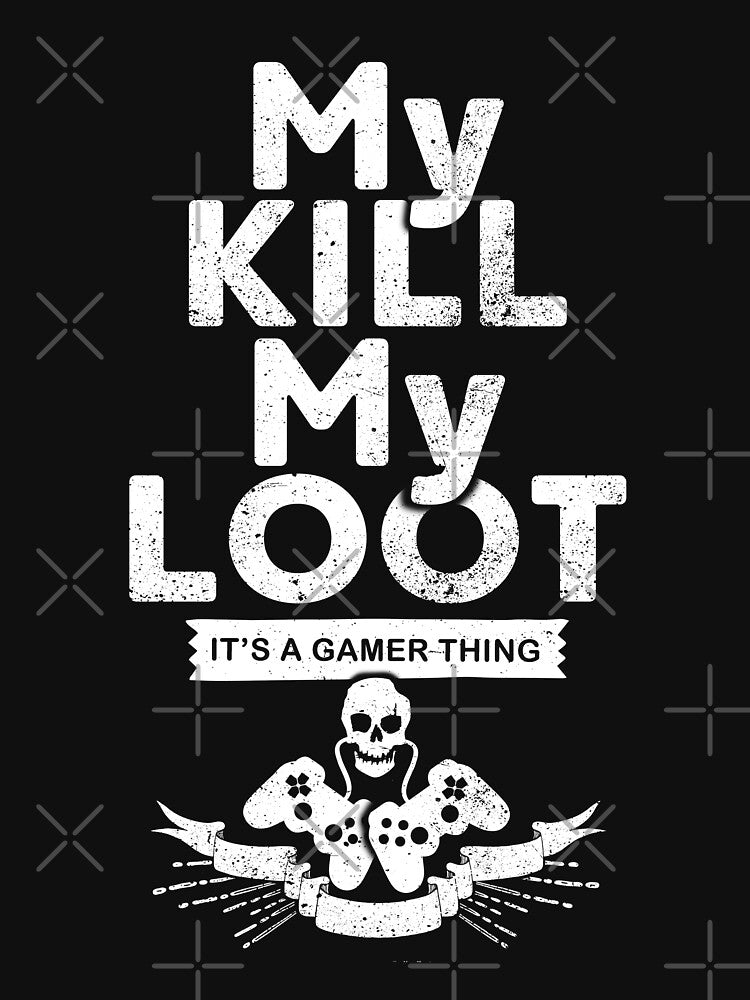 Cool gamer t-shirt, my kill my loot by GameOnGifts Hoodie, Sweatshirt | BlankRebels.com (Image 3)