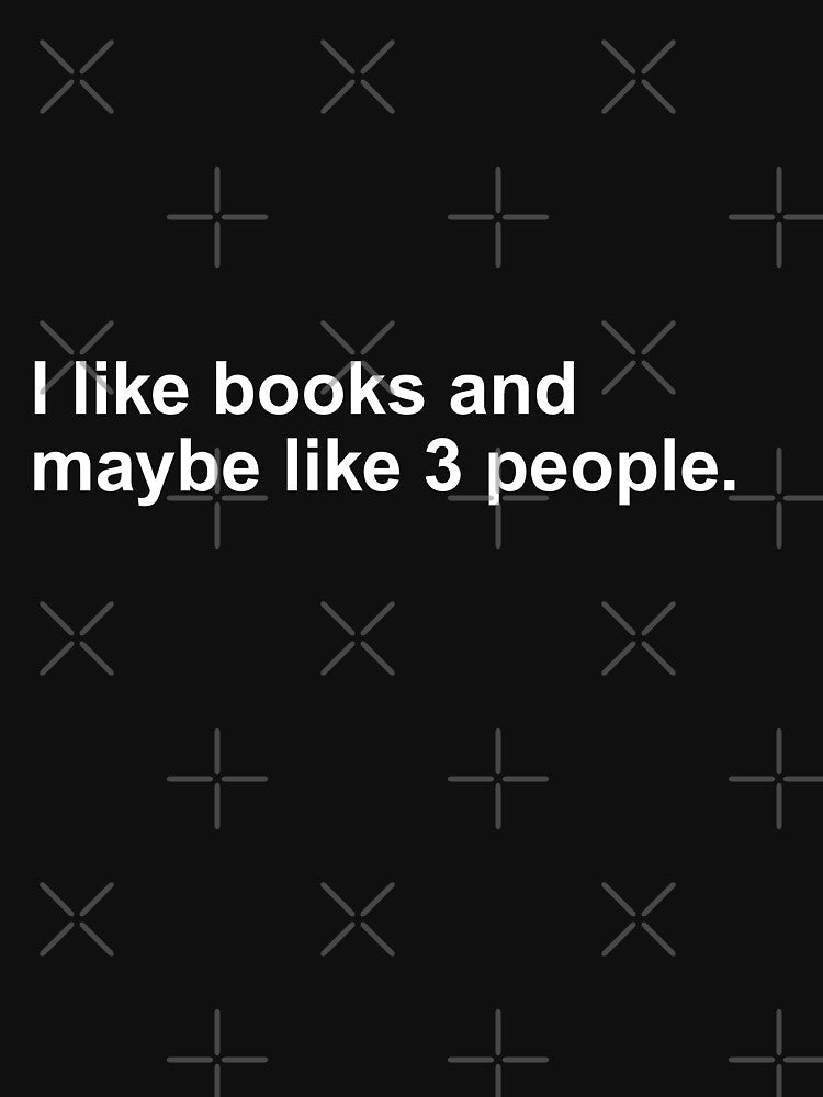 I like books and maybe like 3 people. Black Ink Sticker by RebelCactusStore T-Shirts, Hoodie, Sweatshirt (Image 3)