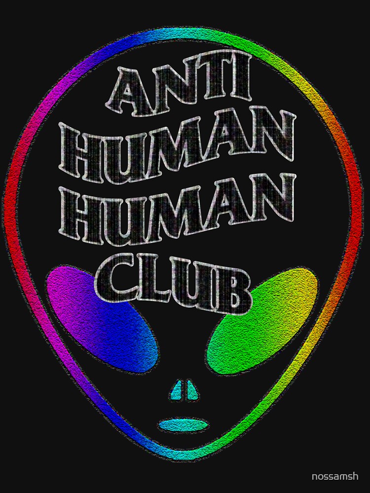 ANTI HUMAN HUMAN CLUB by nossamsh T-Shirts, Hoodie, Sweatshirt | BlankRebels.com (Image 3)