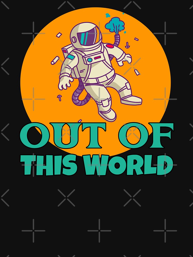 Out Of This World by duke818 T-Shirts, Hoodie, Sweatshirt | BlankRebels.com (Image 3)
