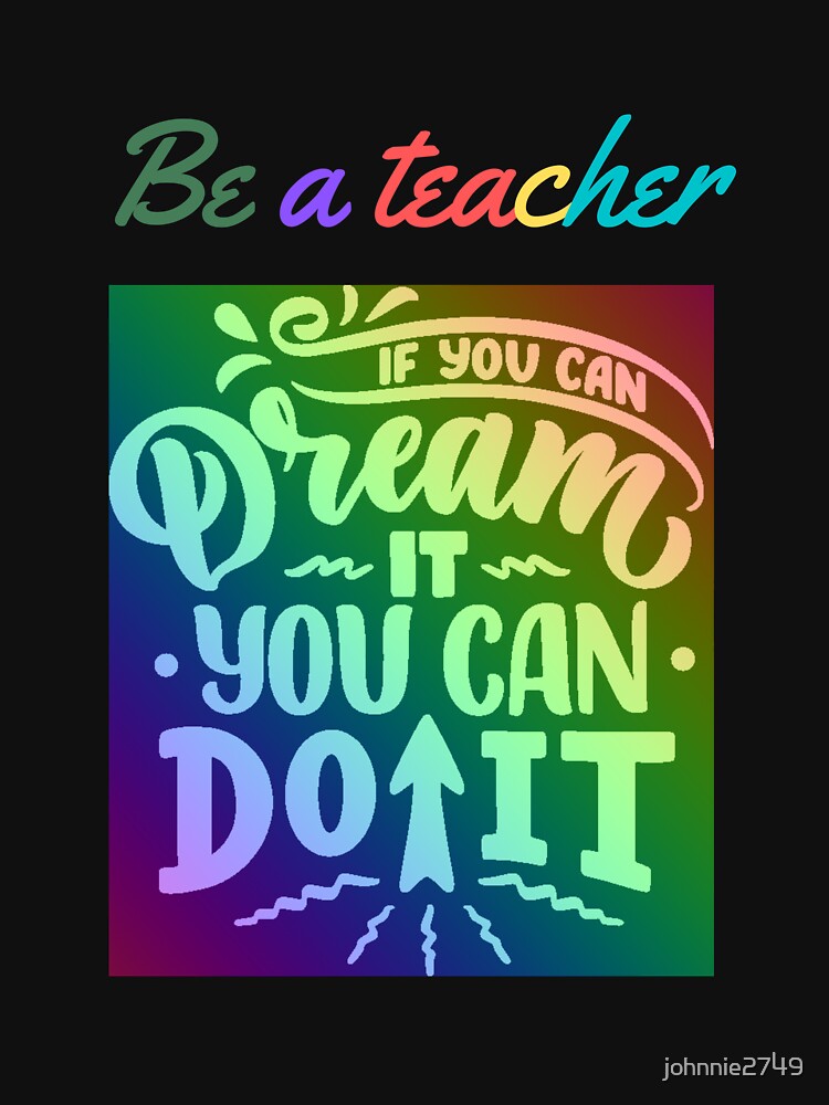 Teacher love, teaching, love teaching by johnnie2749 T-Shirts, Hoodie, Sweatshirt | BlankRebels.com (Image 3)
