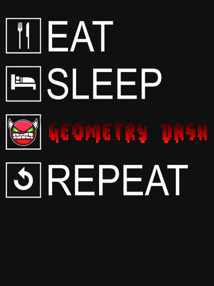 Eat Sleep Geometry Dash Repeat Coloured by JCWardrobe