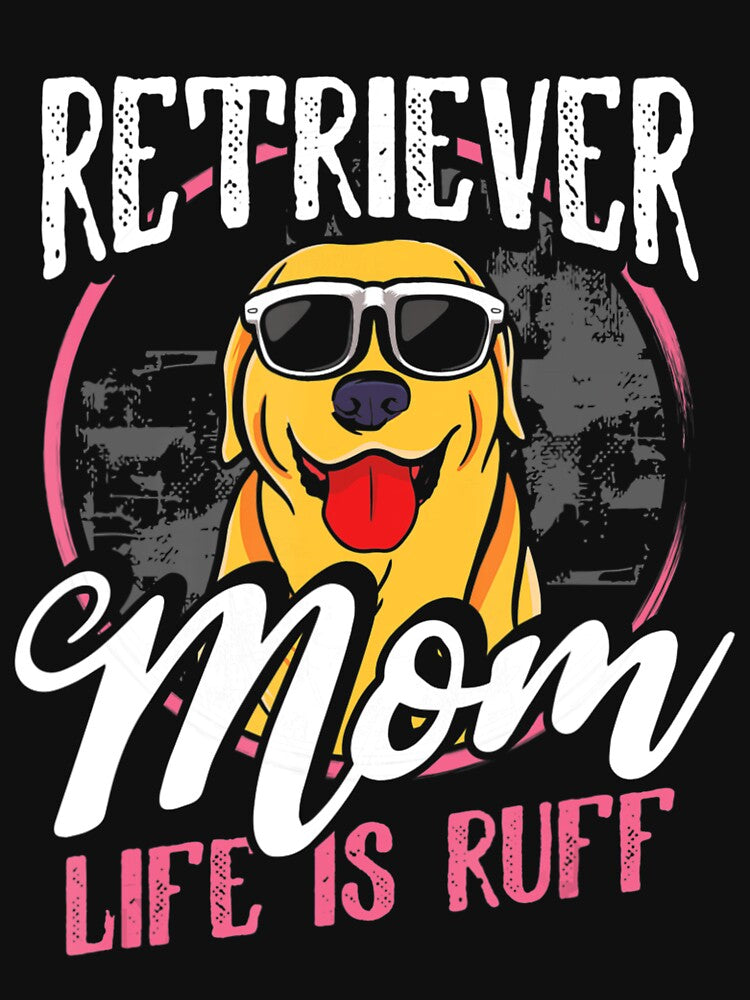 Golden Labrador Retriever Mom Life Is Ruff Mom Dad by AngelanMichelle T-Shirts, Hoodie, Sweatshirt (Image 3)