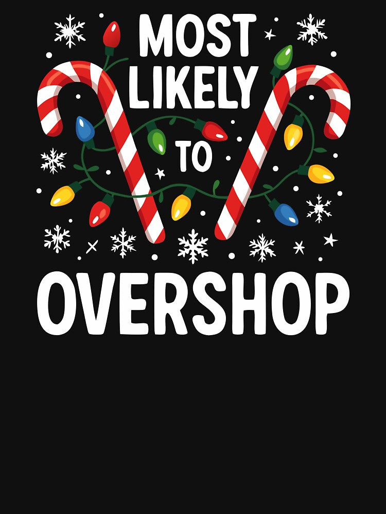 Most Likely to Overshop - Matching Family Christmas by motivato T-Shirts, Hoodie, Sweatshirt | BlankRebels.com (Image 3)