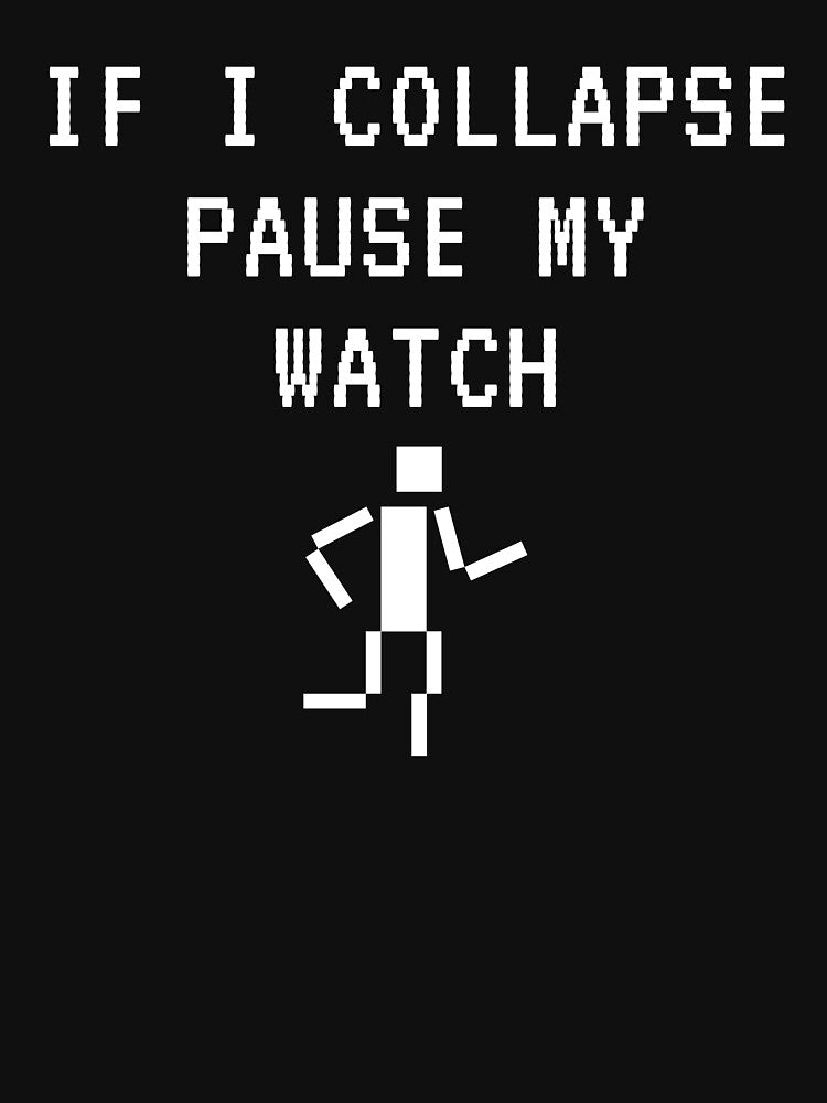 Running sports lover Quote ,If I Collapse Pause My Watch, this is a great gift for who loves running sport ,... (Image 3)