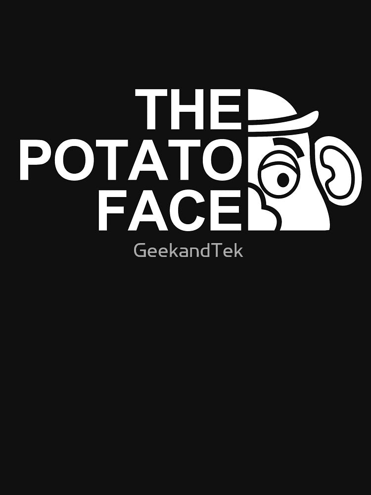 The potato face by GeekandTek T-Shirts, Hoodie, Sweatshirt | BlankRebels.com (Image 3)