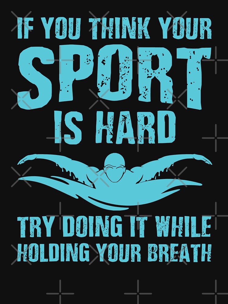 If you think your sport is hard try doing it while holding your breath by bylox T-Shirts, Hoodie, Sweatshirt (Image 3)