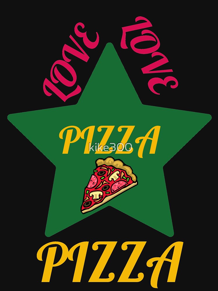 love pizza pizza by kike300 T-Shirts, Hoodie, Sweatshirt | BlankRebels.com (Image 3)