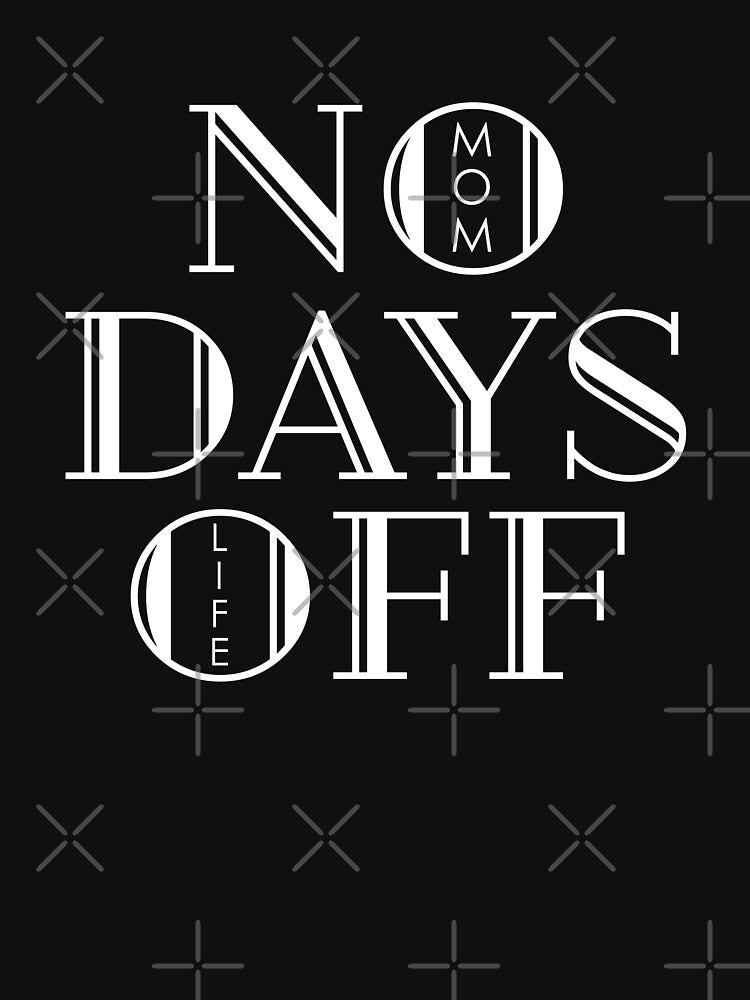 MOM LIFE NO DAYS OFF by Miaramar T-Shirts, Hoodie, Sweatshirt | BlankRebels.com (Image 3)