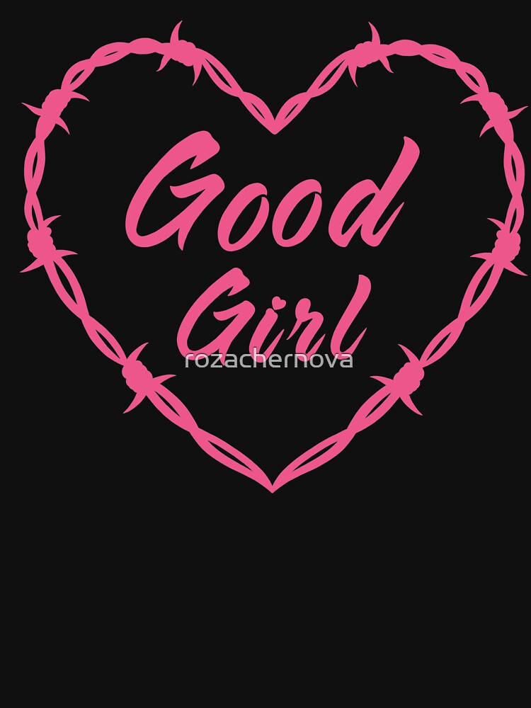 Good girl by rozachernova T-Shirts, Hoodie, Sweatshirt | BlankRebels.com (Image 3)