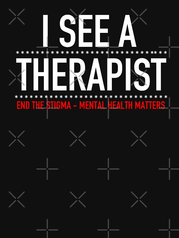 I See A Therapist - End The Stigma Mental Health Matters by JukeLox T-Shirts, Hoodie, Sweatshirt | BlankRebels.com (Image 3)