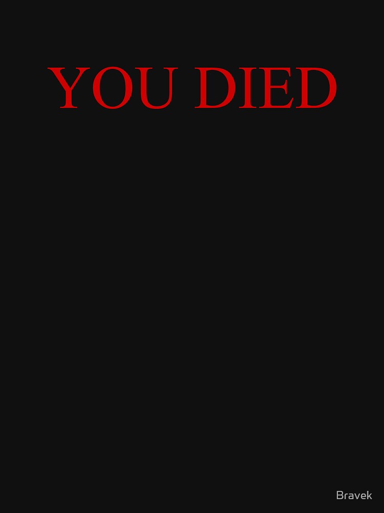 YOU DIED - sign by Bravek T-Shirts, Hoodie, Sweatshirt | BlankRebels.com (Image 3)