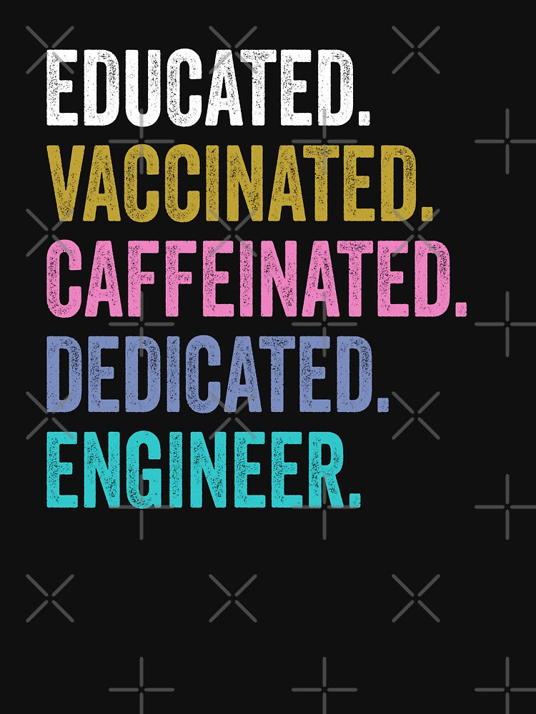 engineer Vaccinated Caffeinated Dedicated, engineer Fathers Day by Dogs Geeky⭐⭐⭐⭐⭐ T-Shirts, Hoodie, Sweatshirt (Image 3)