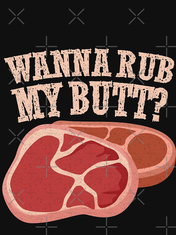 Wanna Rub My Butt by Mill8ion T-Shirts, Hoodie, Sweatshirt | BlankRebels.com (Image 3)