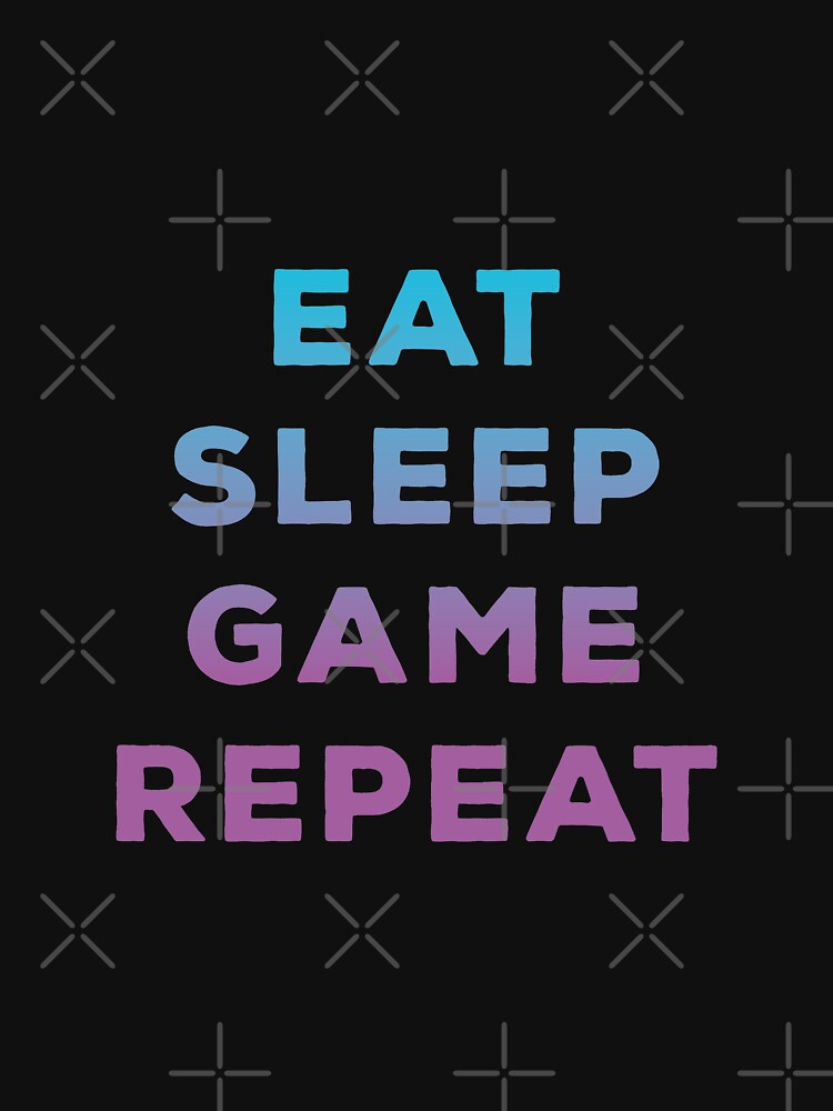 Eat Sleep Game Repeat T-Shirts, Hoodie, Sweatshirt