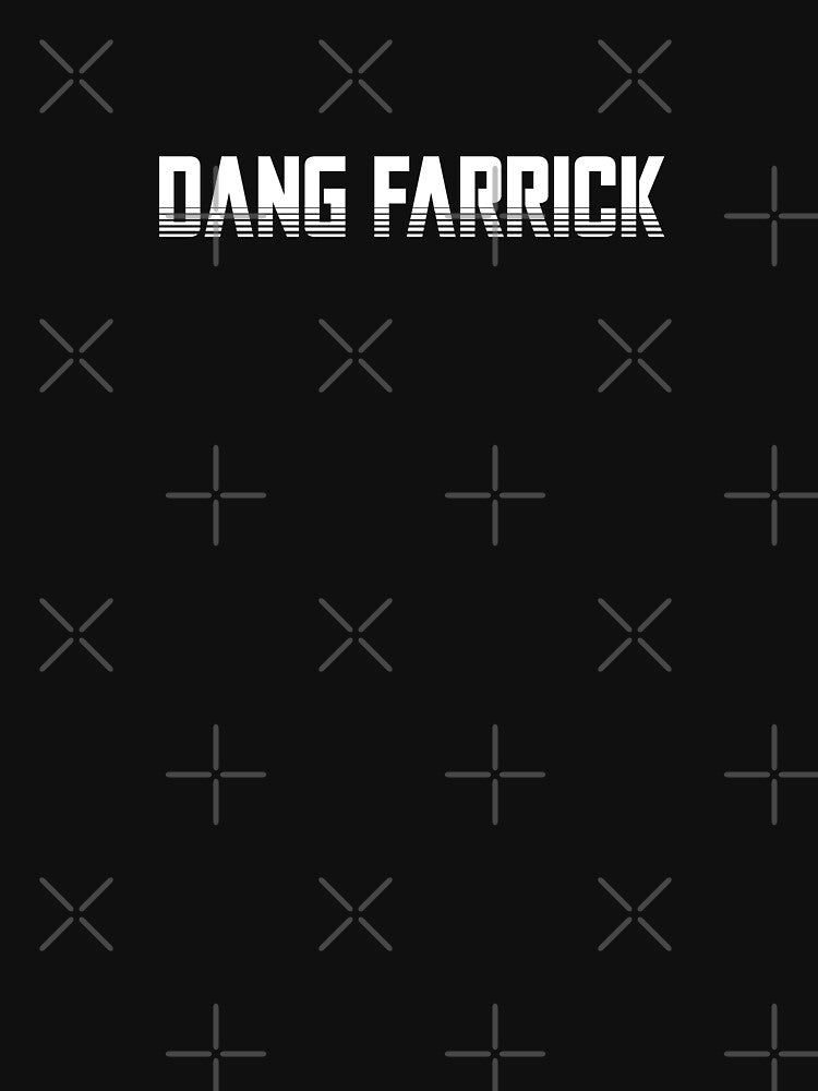 Dang Farrick by heroics T-Shirts, Hoodie, Sweatshirt | BlankRebels.com (Image 3)