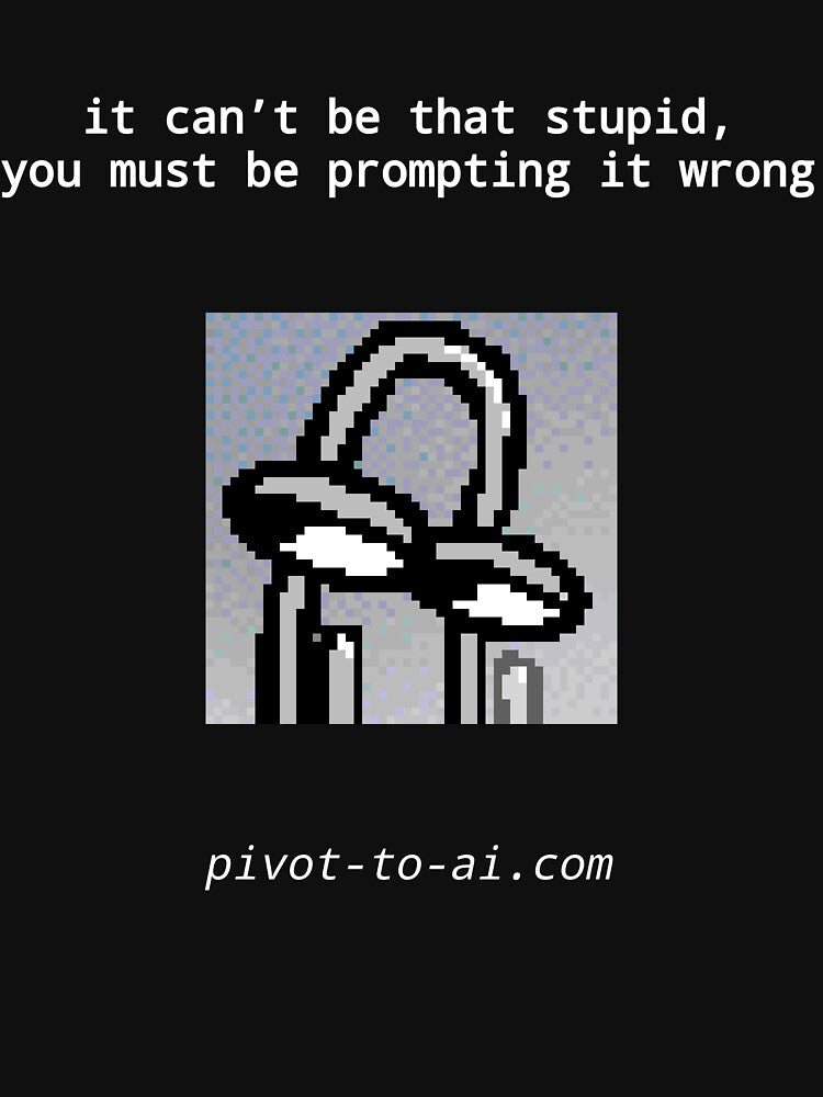 It Can't Be That Stupid loud black vertical by Pivot to AI