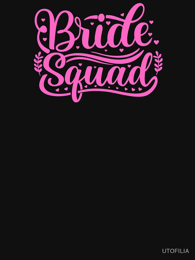 Bride Squad by UTOFILIA T-Shirts, Hoodie, Sweatshirt | BlankRebels.com (Image 3)