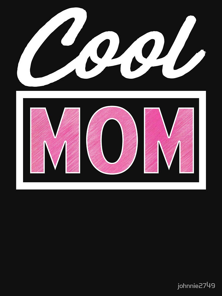 Cool Mom by johnnie2749 T-Shirts, Hoodie, Sweatshirt | BlankRebels.com (Image 3)