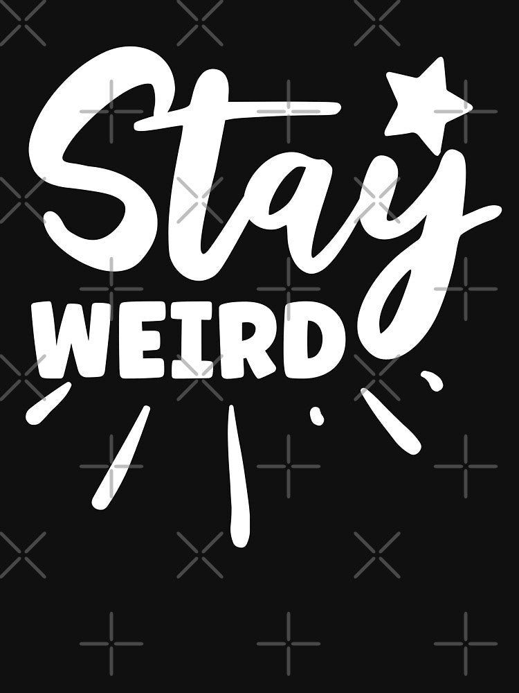 Stay Weird - White Letters by SuperAbsurdist T-Shirts, Hoodie, Sweatshirt | BlankRebels.com (Image 3)