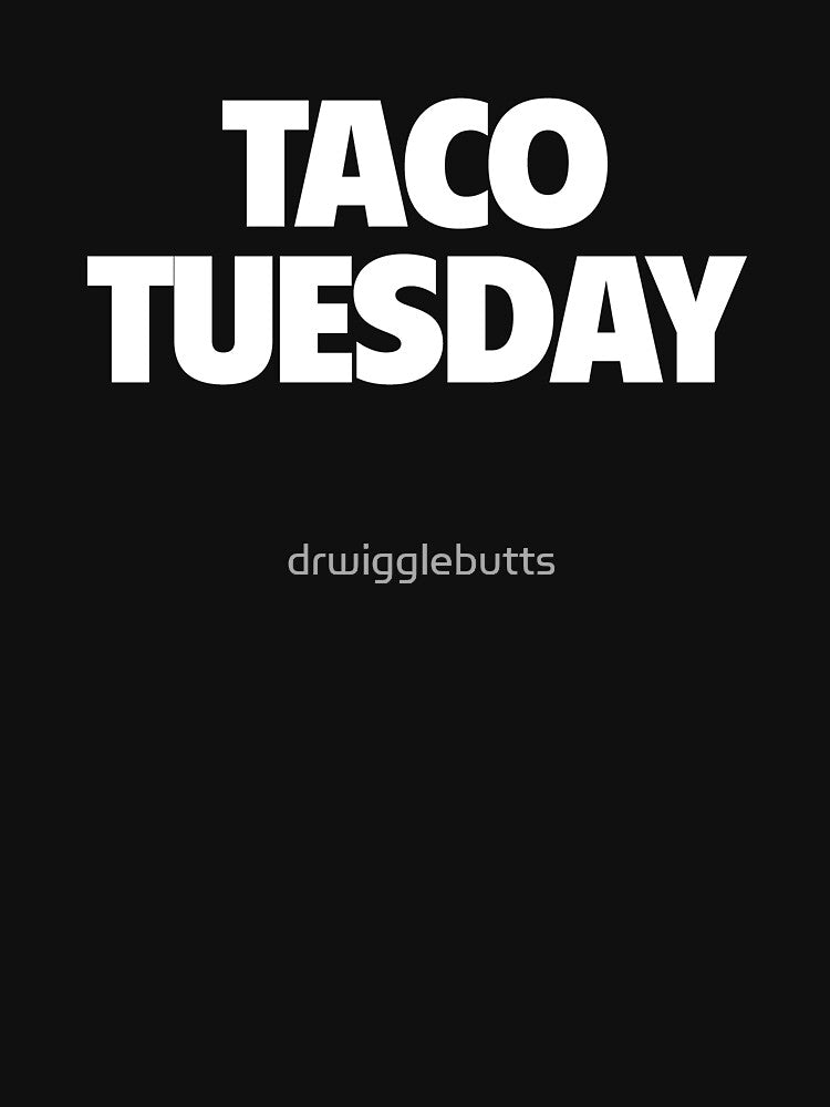 Funny Taco Tuesday Design Love Tacos Shirt by drwigglebutts Hoodie, Sweatshirt | BlankRebels.com (Image 3)
