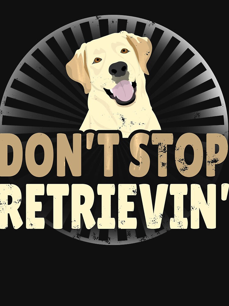 Cool Don_t Stop Retrieving Golden Retriever Owner by NiceStore095 T-Shirts, Hoodie, Sweatshirt | BlankRebels.com (Image 3)