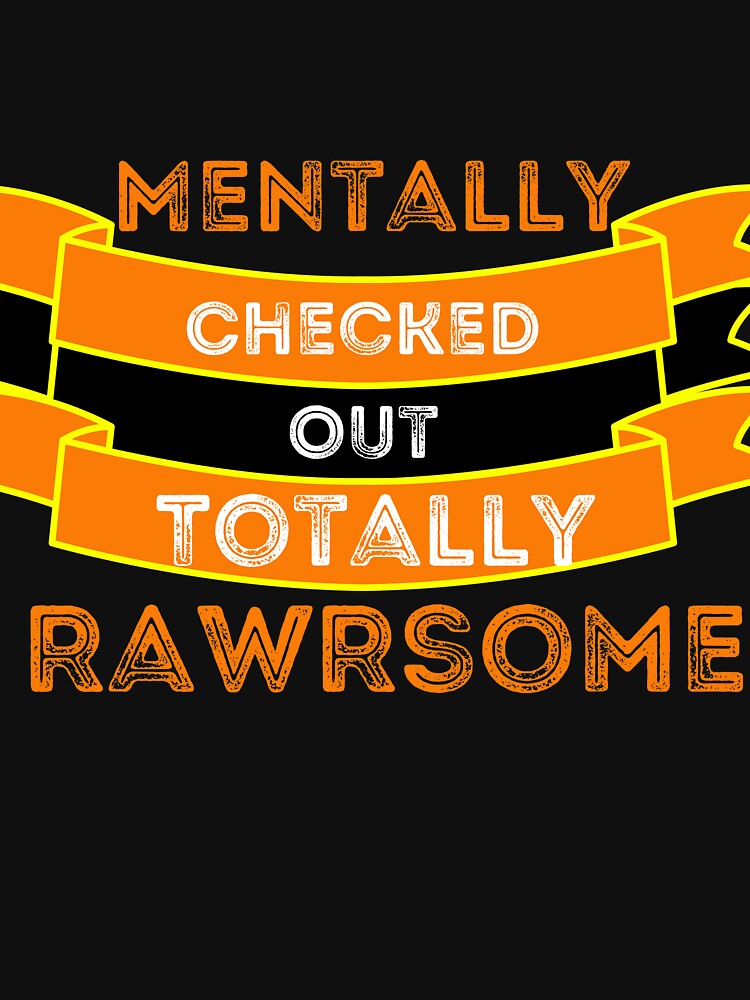 Mentally Checked Out by Ettevehs T-Shirts, Hoodie, Sweatshirt | BlankRebels.com (Image 3)