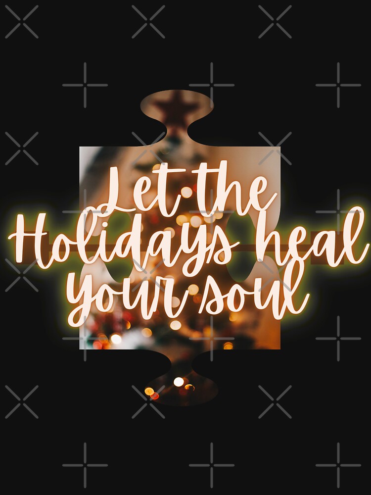 Let the holidays heal your soul by Joejo19 T-Shirts, Hoodie, Sweatshirt | BlankRebels.com (Image 3)