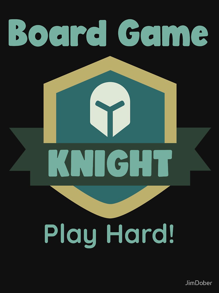 Board Game Knight Play Hard! by JimDober T-Shirts, Hoodie, Sweatshirt | BlankRebels.com (Image 3)