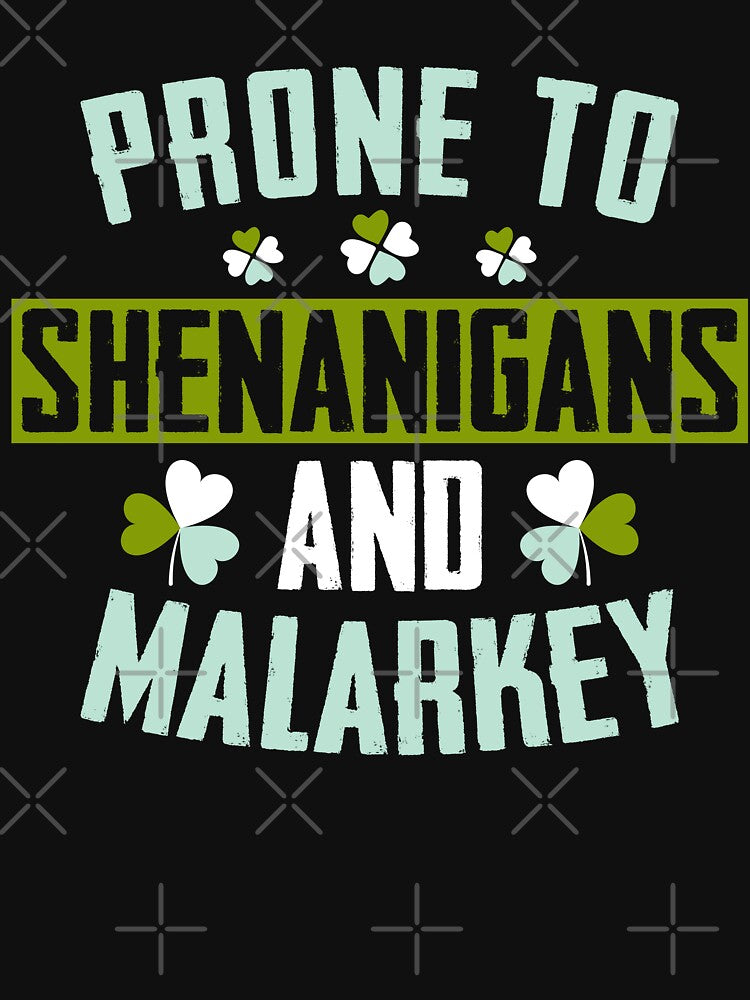 Prone to Shenanigans and Malarkey St Patricks Day by RR-Arts T-Shirts, Hoodie, Sweatshirt | BlankRebels.com (Image 3)