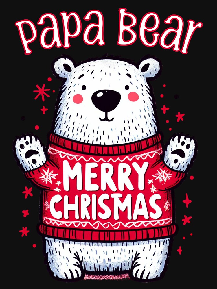 Papa Bear Family Matching Christmas Outfits by Twinkle-Doodles T-Shirts, Hoodie, Sweatshirt | BlankRebels.com (Image 3)