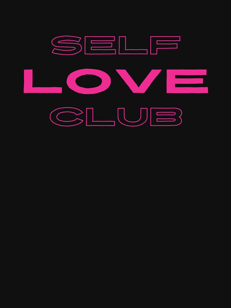 Self Love Club by madebyandie T-Shirts, Hoodie, Sweatshirt | BlankRebels.com (Image 3)