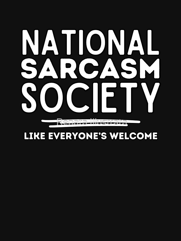 National Sarcasm Society Awesome Sarcasm by Renata Illustrata T-Shirts, Hoodie, Sweatshirt | BlankRebels.com (Image 3)