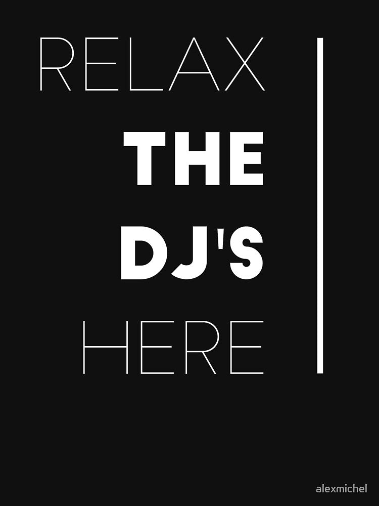 Relax the dj's here - funny disc jokey by Captain Mood T-Shirts, Hoodie, Sweatshirt | BlankRebels.com (Image 3)