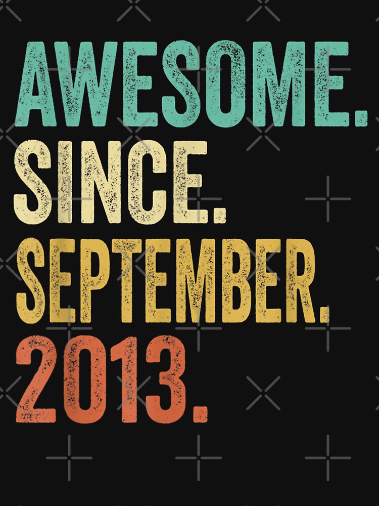 9 Years Old Gifts Awesome September 2013 9th Birthday Boy by Craig Hall T-Shirts, Hoodie, Sweatshirt (Image 3)