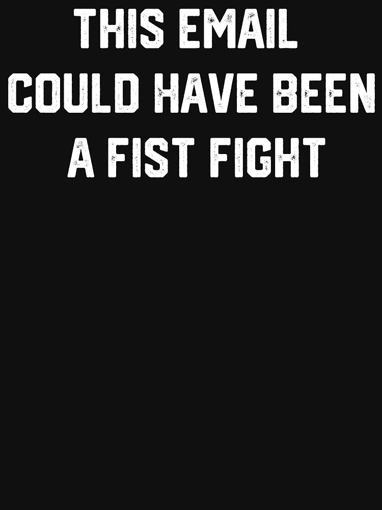 This meeting could have being a fist fight - workplace humor by motivato T-Shirts, Hoodie, Sweatshirt (Image 3)