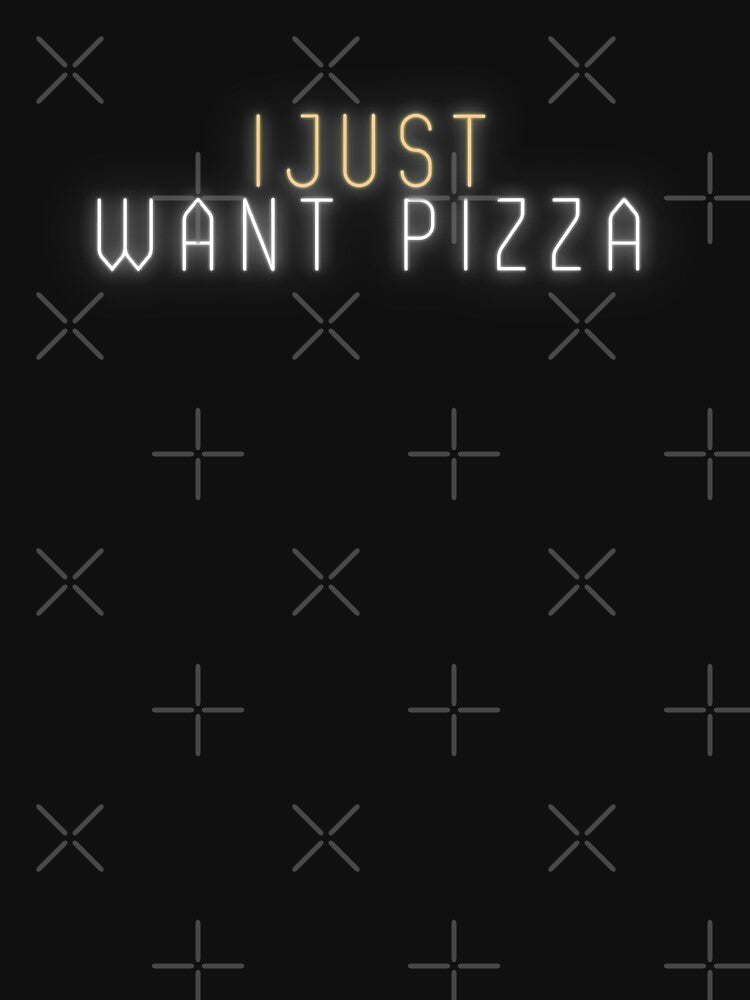 I Just Want Pizza by TrueFit Essentials T-Shirts, Hoodie, Sweatshirt | BlankRebels.com (Image 3)