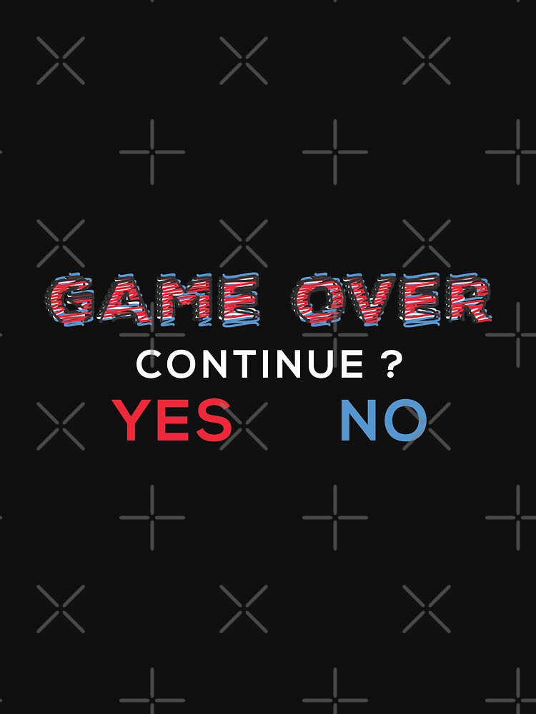Game Over Continue? Yes No T-Shirts, Hoodie, Sweatshirt