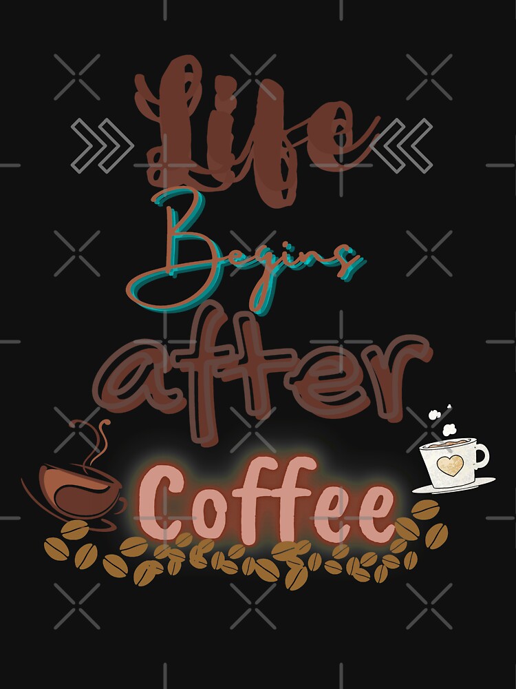 Life begins after coffee by Charming Doodles T-Shirts, Hoodie, Sweatshirt | BlankRebels.com (Image 2)