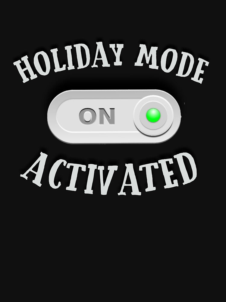 Holiday Mode activated - Funny Holiday - Travel and Trip by Reda678 T-Shirts, Hoodie, Sweatshirt | BlankRebels.com (Image 3)