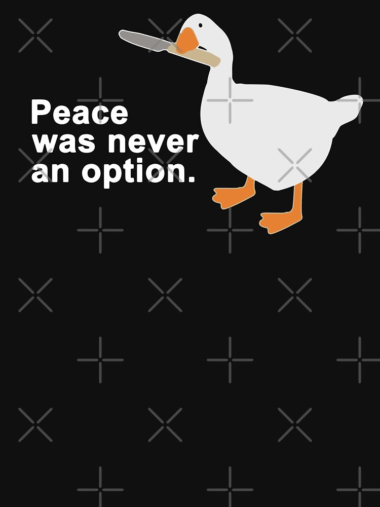 Peace Was Never Option Funny Untitled Goose Game T-Shirts, Hoodie, Sweatshirt