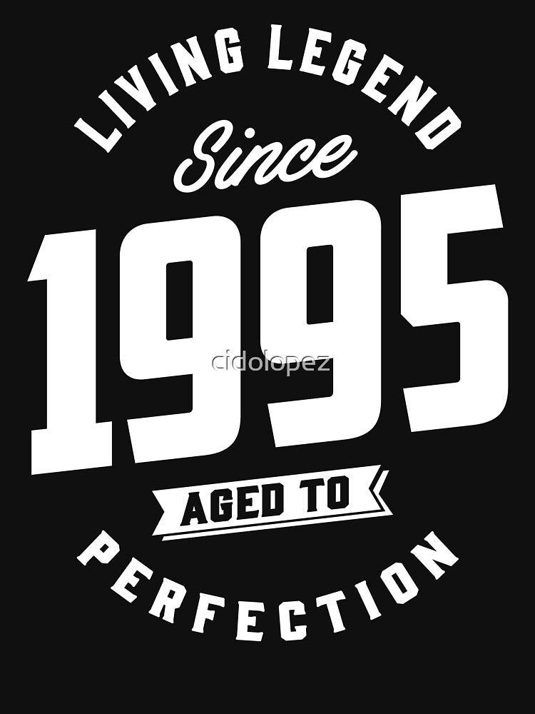 Living Legend Since 1995 Birthday Gift by cidolopez T-Shirts, Hoodie, Sweatshirt | BlankRebels.com (Image 3)