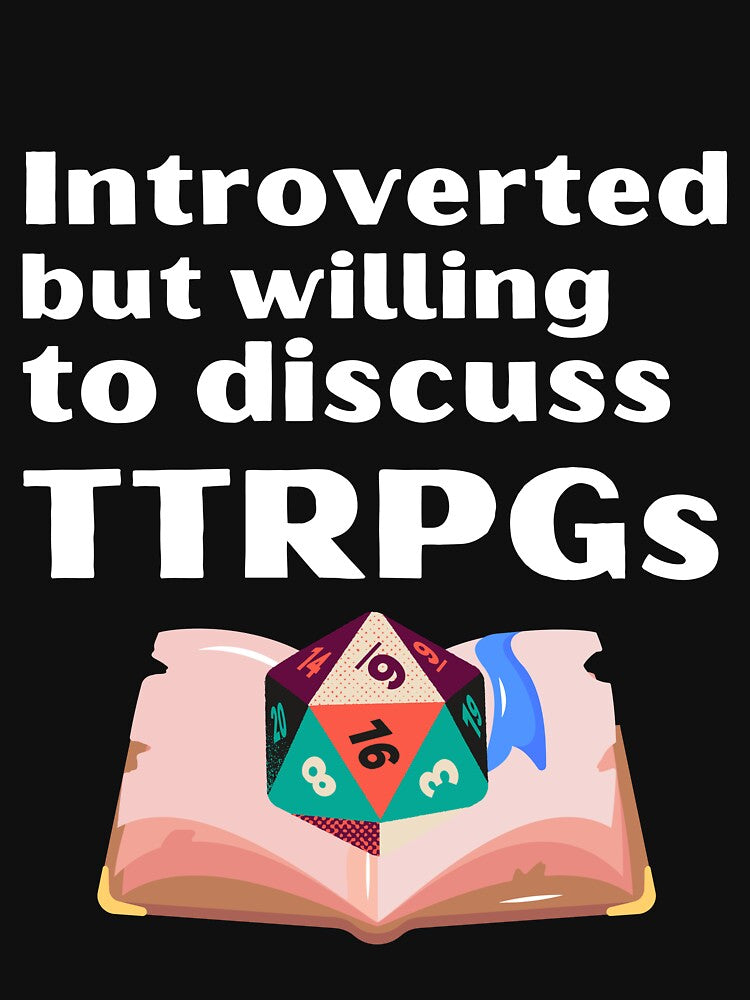 Introverted But Willing To Discuss TTRPGs Funny Introvert Tshirt by OldSkullDesigns